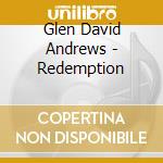 Glen David Andrews - Redemption cd musicale di Glen David Andrews