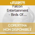 Falcon Entertainment - Birds Of A Feather cd