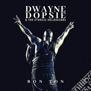 Dwayne Dopsie - Bon Ton cd musicale