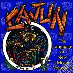 Language Of New Orleans (The): Vol.6: Cajun / Various cd musicale di Language Of New Orleans 6: Caj