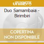 Duo Samambaia - Birimbiri cd musicale