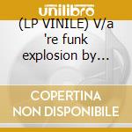 (LP VINILE) V/a 're funk explosion by belabouche'lp cd