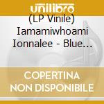 (LP Vinile) Iamamiwhoami Ionnalee - Blue In Concert Live Versions vinile