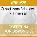 Gustafsson/Adasiewic - Timeless cd