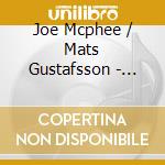 Joe Mcphee / Mats Gustafsson - Brace For Impact cd