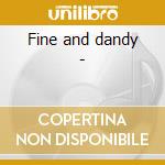 Fine and dandy - cd