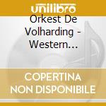 Orkest De Volharding - Western Darlings cd musicale di Orkest de volharding