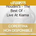 Houdini'S - The Best Of - Live At Kiama cd