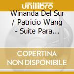 Winanda Del Sur / Patricio Wang - Suite Para Violeta cd musicale di Winanda Del Sur / Patricio Wang