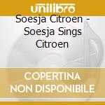 Soesja Citroen - Soesja Sings Citroen cd