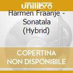 Harmen Fraanje - Sonatala (Hybrid) cd musicale di Harmen Fraanje