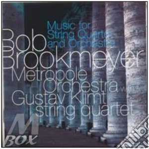 Bob Brookmeyer - Music For String Quartet And Orchestra cd musicale di Bob Brookmeyer