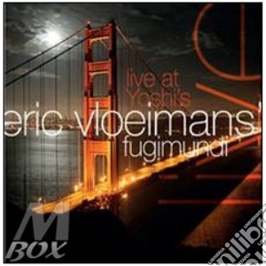 Eric Vloeimans - Live At Yoshi's cd musicale di Eric Vloeimans