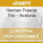 Harmen Fraanje Trio - Avalonia cd musicale di Harmen Fraanje Trio