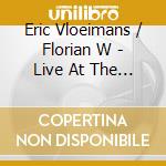 Eric Vloeimans / Florian W - Live At The Concertgebouw cd musicale di Eric Vloeimans