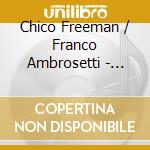 Chico Freeman / Franco Ambrosetti - Face To Face cd musicale di Chico freeman & fran