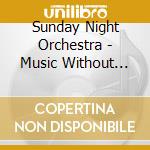 Sunday Night Orchestra - Music Without Words cd