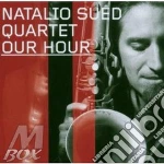Natalio Sued Quartet - Our Hour cd
