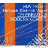 Hdv Trio - Celebrating Modern Genius cd