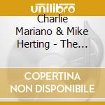 Charlie Mariano & Mike Herting - The Music Of cd