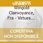 Wingold Clairvoyance, Fra - Virtues & Vices cd musicale di Frank wingold clairv