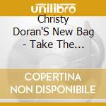 Christy Doran'S New Bag - Take The Floor & Lift The Roof cd musicale di Christy Doran'S New Bag