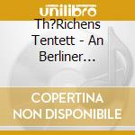 Th?Richens Tentett - An Berliner Kinder cd musicale di Tentet Tharichens