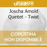 Joscha Arnold Quintet - Twist cd