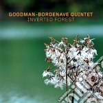 Goodman-Bordenave Quintet - Inverted Forest