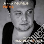 Christoph Neuhaus Path 4 - The Present & Path