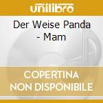 Der Weise Panda - Mam cd musicale di Der Weise Panda
