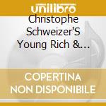 Christophe Schweizer'S Young Rich & Famous - Grand Grace cd musicale di Christophe Schweizer'S Young Rich & Famous