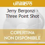 Jerry Bergonzi - Three Point Shot cd