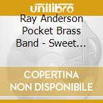 Ray Anderson Pocket Brass Band - Sweet Chicago Suite cd