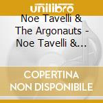 Noe Tavelli & The Argonauts - Noe Tavelli & The Argonauts cd