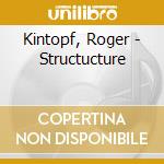 Kintopf, Roger - Structucture cd musicale