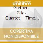 Grethen, Gilles -Quartet- - Time Suite - Jazz Thing.. cd