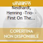 Neidhardt, Henning -Trio- - First On The Roll /.. cd