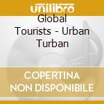 Global Tourists - Urban Turban