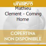 Mathieu Clement - Coming Home cd