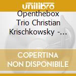 Openthebox Trio Christian Krischkowsky - Krischkowsky: Unperfect Buildings cd musicale