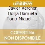 Javier Vercher Borja Barrueta Tono Miguel - Sanchez: Dedication Ii cd
