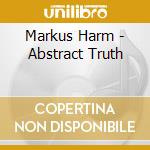 Markus Harm - Abstract Truth cd