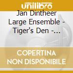 Jan Dintheer Large Ensemble - Tiger's Den - Jazz Thing Next Generation Vol. 11 cd