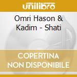 Omri Hason & Kadim - Shati cd