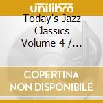 Today's Jazz Classics Volume 4 / Various cd