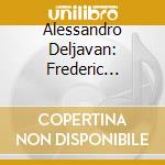 Alessandro Deljavan: Frederic Chopin - The Last Breath - Four Scherzos, Barcarole, Nocturnes Op. 62 cd