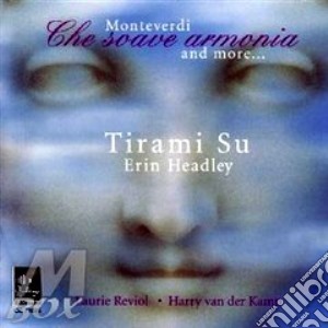 Claudio Monteverdi - Che Soave Armonia cd musicale di Miscellanee