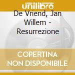 De Vriend, Jan Willem - Resurrezione cd musicale di Handel georg friedri