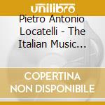 Pietro Antonio Locatelli - The Italian Music Master in Amsterdam cd